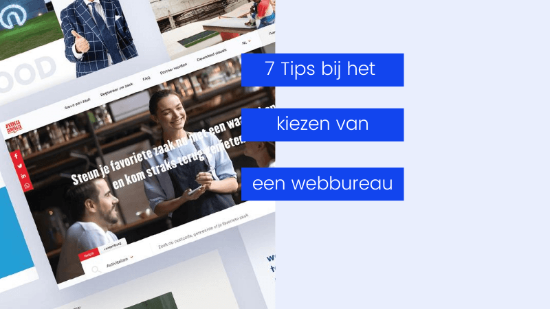 Web bureau kiezen 7 tips bij het kiezen van een web bureau wanneer je een website wilt laten maken.